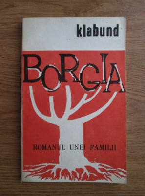 Klabund - Borgia. Romanul unei familii foto