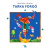 Tarka forg&oacute; - K&aacute;rolyi Amy &amp; We&ouml;res S&aacute;ndor - Carte in Maghiara, Editura 2022, Ilustratii Keresztes D&oacute;ra, Coperta Cartonata