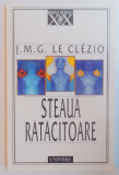 STEAUA RATACITOARE de J. M. G. LE CLEZIO , 1992