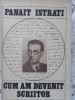 Cum am devenit scriitor - Panait Istrati - Editura Minerva, 1984 - Biografii, Memorii - 522 pagini