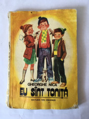 Eu sunt Tonita, Gheorghe Nica, Ed. Ion Creanga 1979 / 127 pag. foto