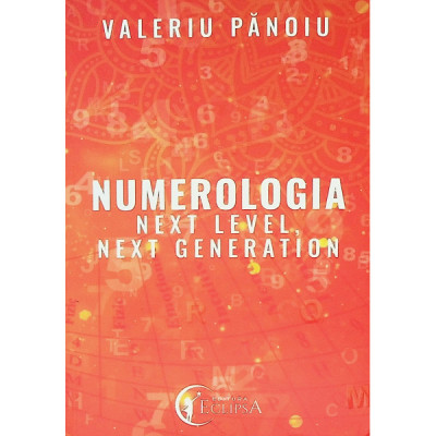 Numerologia. Next Level, Next Generation - Valeriu Pănoiu foto