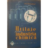 A. D. Domasnev - Utilaje pentru industria chimica (Editia: 1962)