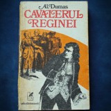 Cumpara ieftin CAVALERUL REGINEI - AL. DUMAS