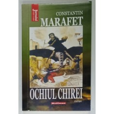 OCHIUL CHIREI , roman de CONSTANTIN MARAFET , 2021