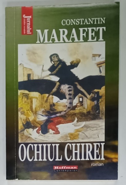 OCHIUL CHIREI , roman de CONSTANTIN MARAFET , 2021