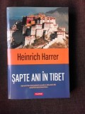 SAPTE ANI IN TIBET - HEINRICH HARRER