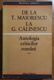 De la T. Maiorescu la G. Calinescu (Antologia criticilor romani, volumul 2)