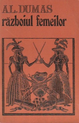 AL. DUMAS - RAZBOIUL FEMEILOR foto