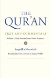 The Qur&#039;an: Text and Commentary, Volume 1: Early Meccan Suras: Poetic Prophesy