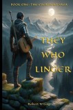 They Who Linger: Book One: The Everlight Saga