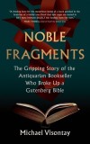 Noble Fragments: The Maverick Who Broke Up the World's Greatest Book