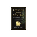 Lessons from the Admiral: Naval Wisdom and Sea Stories for Leaders