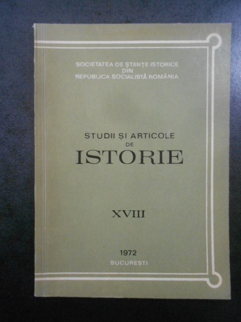 Studii si articole de istorie. Nr. XVIII, anul 1972