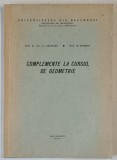 COMPLEMENTE LA CURSUL DE GEOMETRIE de G. GALBURA si M. MARTIN , 1979