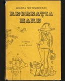 Recreația Mare - Mircea S&icirc;ntimbreanu, Iurie Darie (Ilustrații) - Carte Copii, Povesti Ilustrate