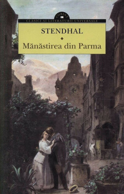 Manastirea Din Parma 2014 (Tl), Stendhal - Editura Corint foto