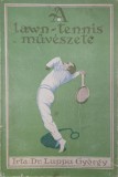 A lawn-tennis muveszete - Luppu Gyorgy