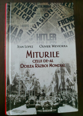 Jean Lopez - Miturile celui de-al Doilea Razboi Mondial foto