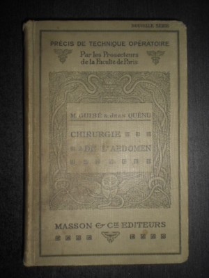 M. Guibe, Jean Quenu - Chirurgie de l&amp;#039;abdomen (1930, editie cartonata) foto