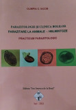 PARAZITOLOGIE SI CLINICA BOLILOR PARAZITARE LA ANIMALE - HELMINTOZE