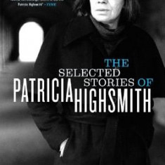 The Selected Stories of Patricia Highsmith