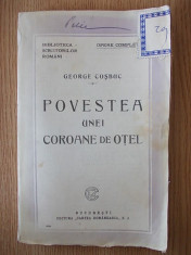 GEORGE COSBUC- POVESTEA UNEI COROANE DE OTEL- 1925 foto