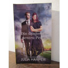 Din dragoste pentru Pete - Elizabeth Hoyt (Julia Harper)