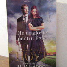 Din dragoste pentru Pete - Elizabeth Hoyt (Julia Harper)