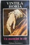 Cumpara ieftin Un mormant in cer - Vintila Horia - Roman, carte beletristica
