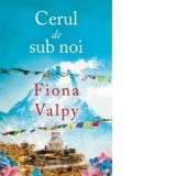 Cerul de sub noi - Justina Bandol, Fiona Valpy