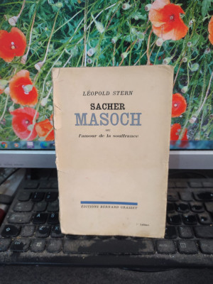 Leopold Stern, Sacher Masoch ou l&amp;#039;amour de la souffrance, Grasset Paris 1933 144 foto