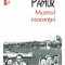 Muzeul Inocentei Top 10+ Nr 254, Orhan Pamuk - Editura Polirom