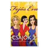 Csajok 2. - Egy kis g&ouml;r&ouml;g szigeten sz&uuml;letik &uacute;jra a nagy bar&aacute;ts&aacute;g - Fejős &Eacute;va