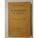 Maurice Maeterlinck - Le bourgmestre de stilmonde, suivi de Le sel de la vie (1920)