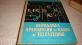 Barbu / Basoiu - Depanarea aparatelor de radio si televiziune - manual ptr scoli tehnice - 1966