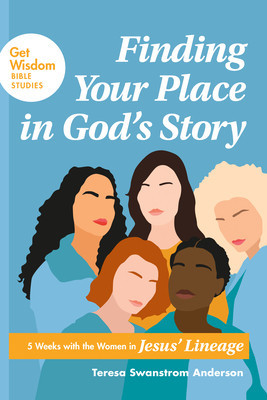 Finding Your Place in God&amp;#039;s Story: 5 Weeks with the Women in Jesus&amp;#039; Lineage foto