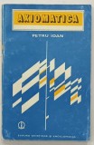 AXIOMATICA de PETRU IOAN , 1980
