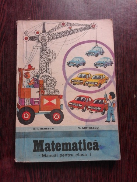 MATEMATICA CLASA I - GH. HERESCU, 1983