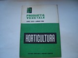 Horticultura. Productia vegetala, anul XXXI - aprilie 1982, nr. 4