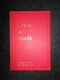 Ion Dancila - Cruce si spada (1932, cu autograful si dedicatia autorului)