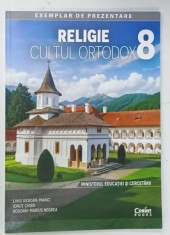 RELIGIE , CULTUL ORTODOX , MANUAL PENTRU CLASA A - 8 -A de LIVIU VIDICAN - MANCI ...BOGDAN - MARIUS NEGREA , ANII &#039;2000