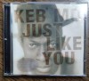 CD Keb&#039; Mo&#039; - Just Like You (1996, Epic) Blues, Editie Originala Europeana - Stare Excelenta