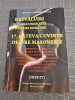 Cateva Cuvinte Despre Masonerie - Nircea Valcu Mehedinti, 2008, 106 pagini - Carte Masonerie