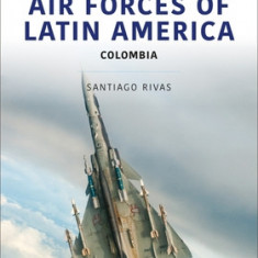 Air Forces of Latin America: Colombia