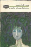 Maria Chapdelaine Roman Louis Hemon Editura Minerva Biblioteca Pentru Toti Literatura Clasica 1968 Coperta Cartonata