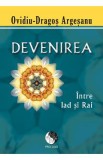 Devenirea - Ovidiu-Dragos Argesanu