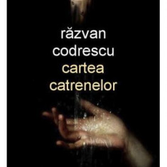 Cartea catrenelor - Paperback - Răzvan Codrescu - Christiana