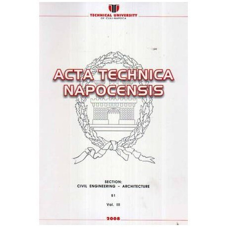 colectiv - Acta Tehnica Napocensis - Section: Civil Engineering - Architecture 51 vol.I-IV - 107489