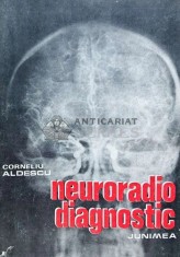Neuroradio diagnostic, vol. 1. Craniul si continut - 1982 - Corneliu Aldescu (B182) foto
